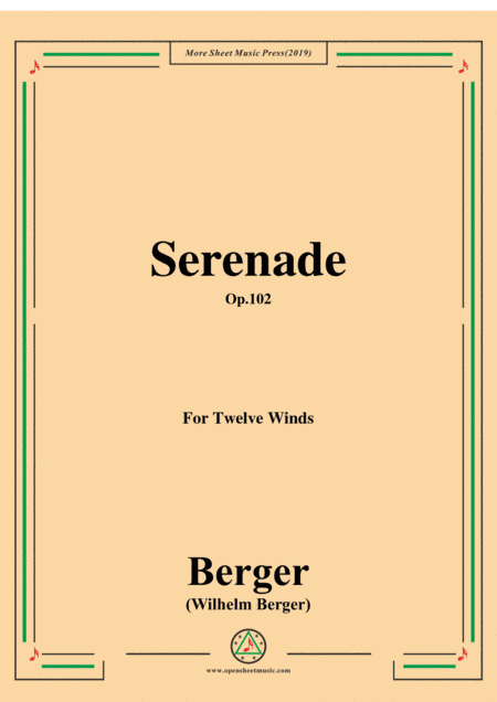Berger-Serenade,Op.102.for Twelve Winds (arr. MSM)