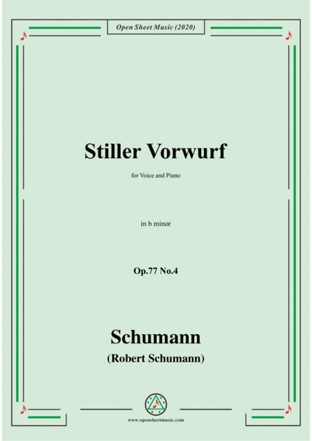 Schumann-Stiller Vorwurf,Op.77,No.4,in b minor,for Voice&Piano (arr. MSM)