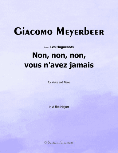 Non, non,non, vous navez jamais, by Meyerbeer, in A flat Major (arr. Editions Dao)