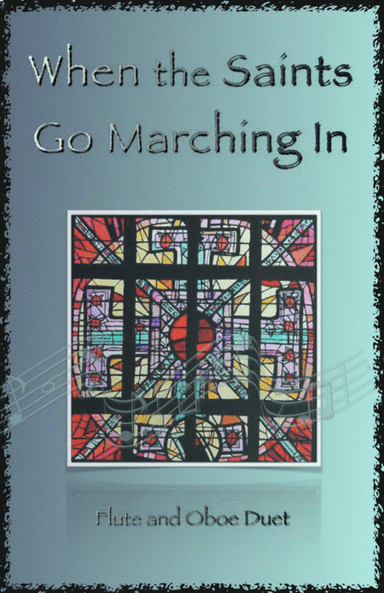 When the Saints Go Marching In, Gospel Song for Flute and Oboe Duet (arr. David McKeown)