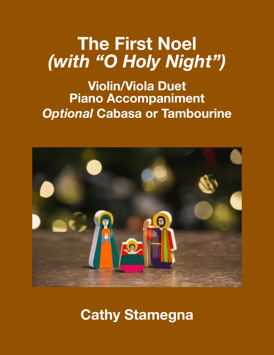 The First Noel (with "O Holy Night") (Violin, Viola Duet, Piano Accompaniment) (arr. Cathy Stamegna)