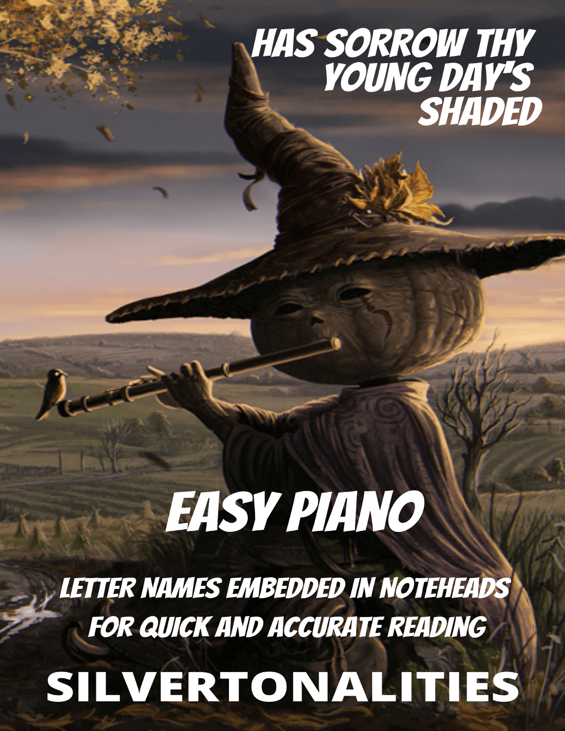 Has Sorrow Thy Young Day’s Shaded for Easy Piano (arr. SilverTonalities)
