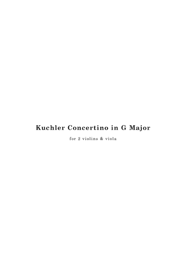 Kuchler Concertino in G Major, arranged for 2 violins & viola (arr. Cornelis Jordaan)