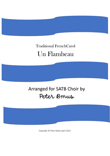 Un flambeau (A torch) (arr. Peter Batley)