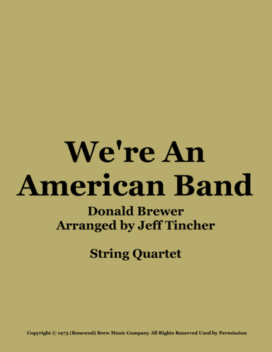 We're An American Band (arr. Jeff Tincher)