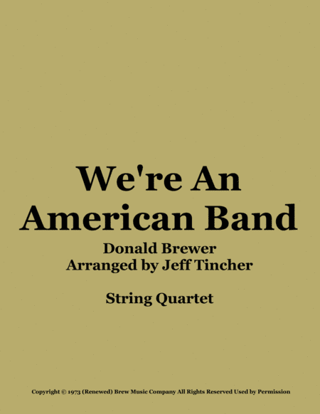 We're An American Band (arr. Jeff Tincher)