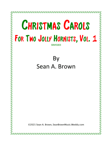 Christmas Carols for Two Jolly Hornists, Vol. 1 (arr. Sean A. Brown)