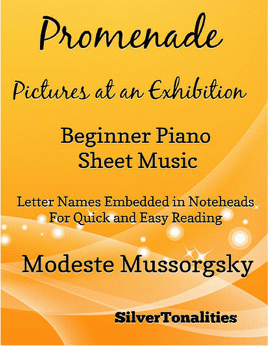 Promenade Pictures at an Exhibition Beginner Piano Sheet Music 2nd Edition (arr. SilverTonalities)