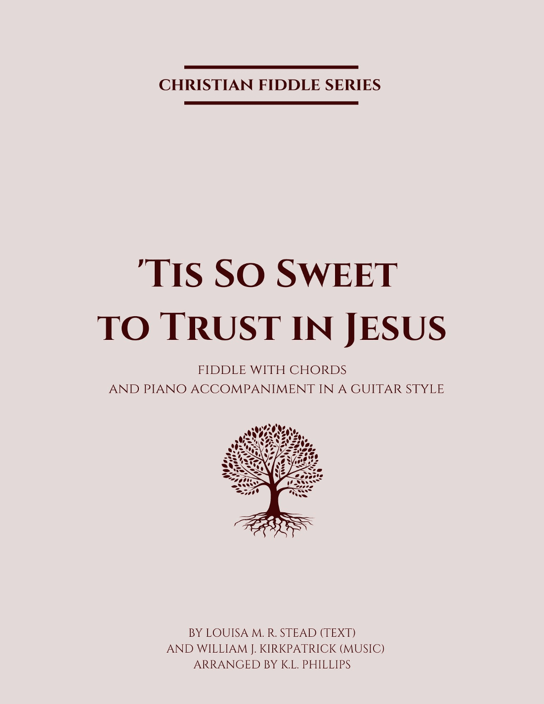 'Tis So Sweet to Trust in Jesus - Fiddle Solo with Piano Accompaniment in a Guitar Style (arr. K.L. Phillips)