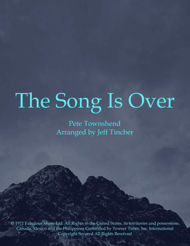 The Song Is Over (arr. Jeff Tincher)