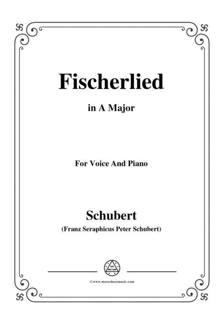 Schubert-Fischerlied (Version I),in A Major,for Voice and Piano (arr. MSM)