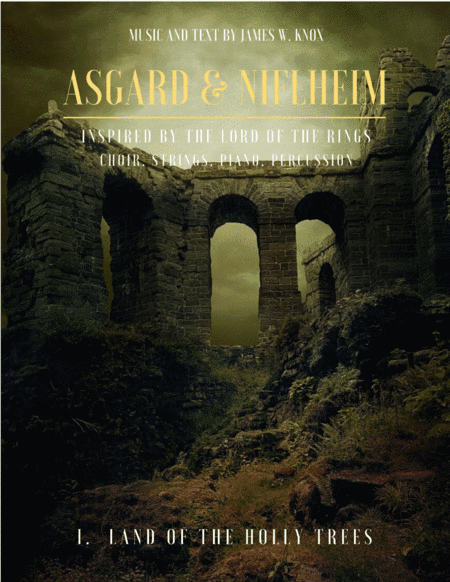 Asgard & Niflheim, Movement I.  Land of the Holly Trees (full score)