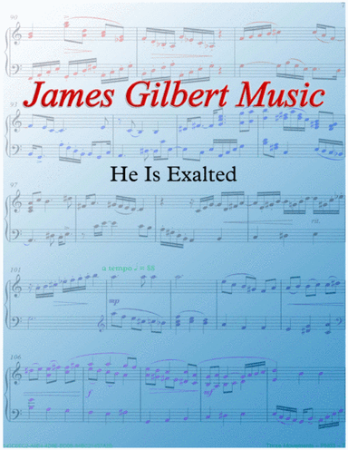 He Is Exalted (arr. James Gilbert)