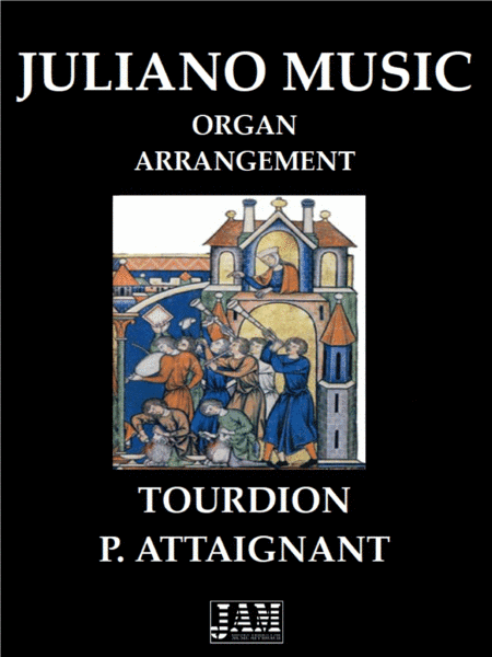 TOURDION (EASY ORGAN ARRANGEMENT) - P. ATTAIGNANT (arr. Juliano Music)