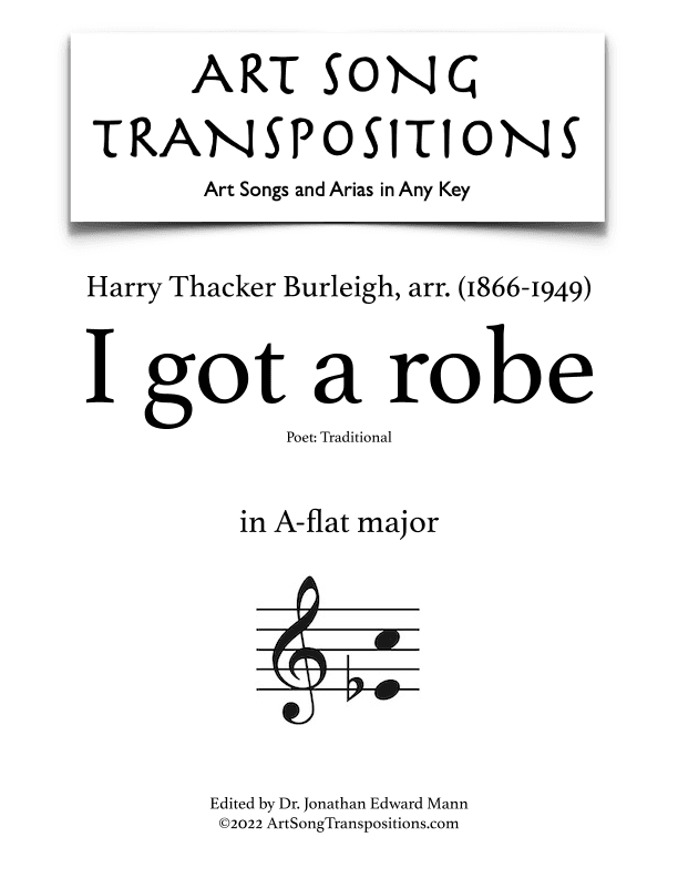 BURLEIGH: I got a robe (transposed to A-flat major) (arr. ArtSongTranspositions.com)