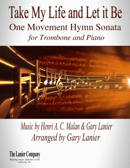 TAKE MY LIFE AND LET IT BE Hymn Sonata (for Trombone and Piano with Score/Part) (arr. Gary Lanier)