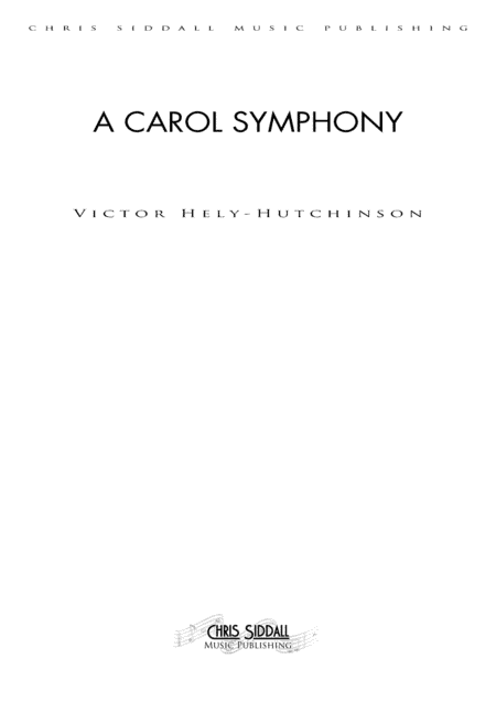 A CAROL SYMPHONY (Score & Parts) (arr. Chris Siddall Music Publishing)