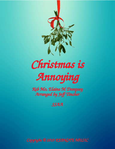Christmas Is Annoying (arr. Jeff Tincher)