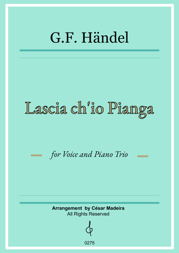 Lascia Ch'io Pianga - Voice and Piano Trio (Full Score and Parts) (arr. César Madeira)