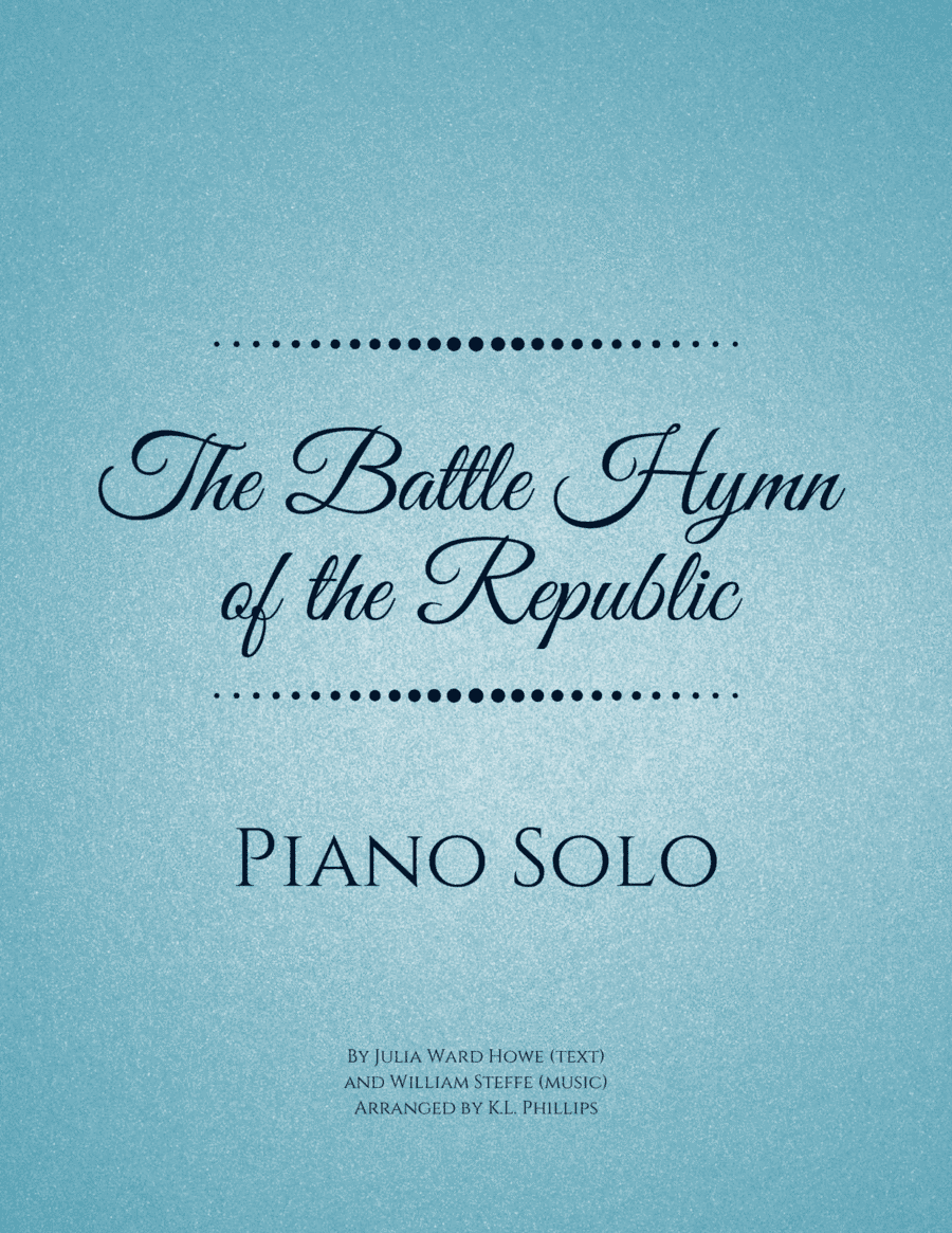 The Battle Hymn of the Republic - Piano Solo (arr. K.L. Phillips)