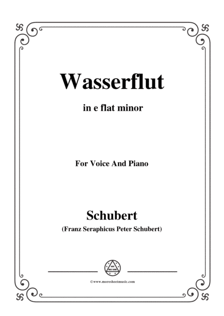 Schubert-Wasserflut,from 'Winterreise',Op.89(D.911) No.6,in e flat minor,for Voice&Piano (arr. MSM)