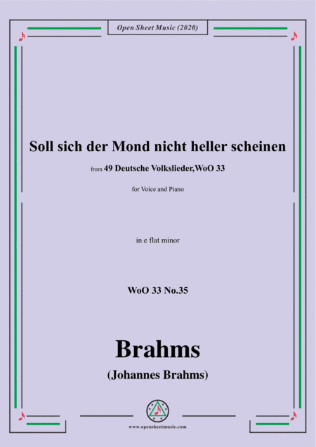 Brahms-Soll sich der Mond nicht heller scheine,WoO 33 No.35,in e flat minor,for Voice&Pno (arr. MSM)