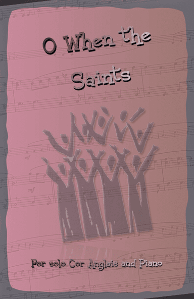 O When the Saints, Gospel Song for Cor Anglais and Piano (arr. David McKeown)