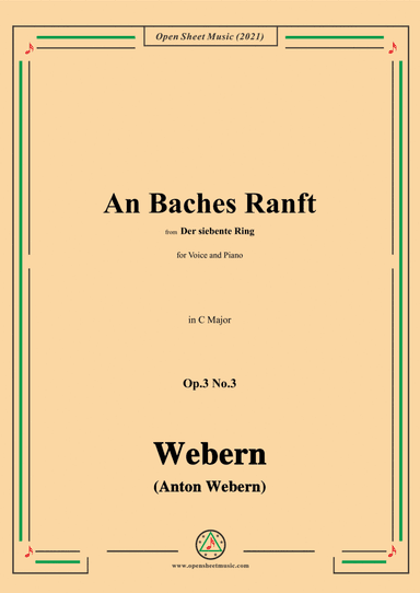 Webern-An Baches Ranft,Op.3 No.3,from Der siebente Ring,in C Major,for Voice and Piano (arr. Open Cloud)