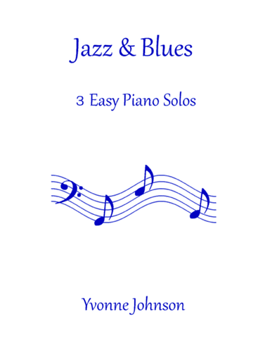 Jazz & Blues - 3 Easy Piano Pieces
