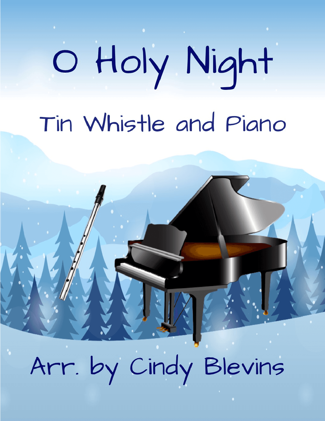 O Holy Night, Piano and Tin Whistle (D) (arr. Cindy Blevins)