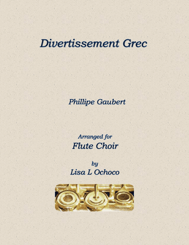 Divertissement Grec for Flute Choir (arr. Lisa L Ochoco)