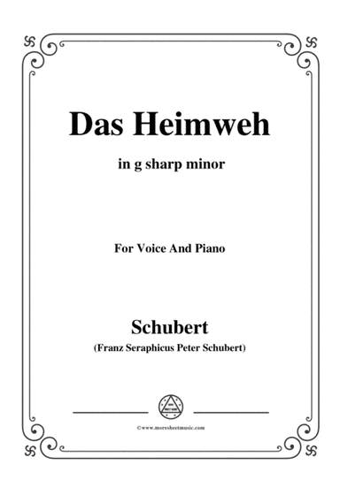 Schubert-Das Heimweh,Op.79 No.1,in g sharp minor,for voice and piano (arr. MSM)