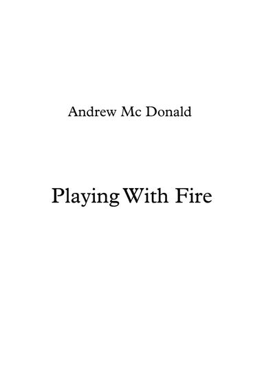 Playing With Fire