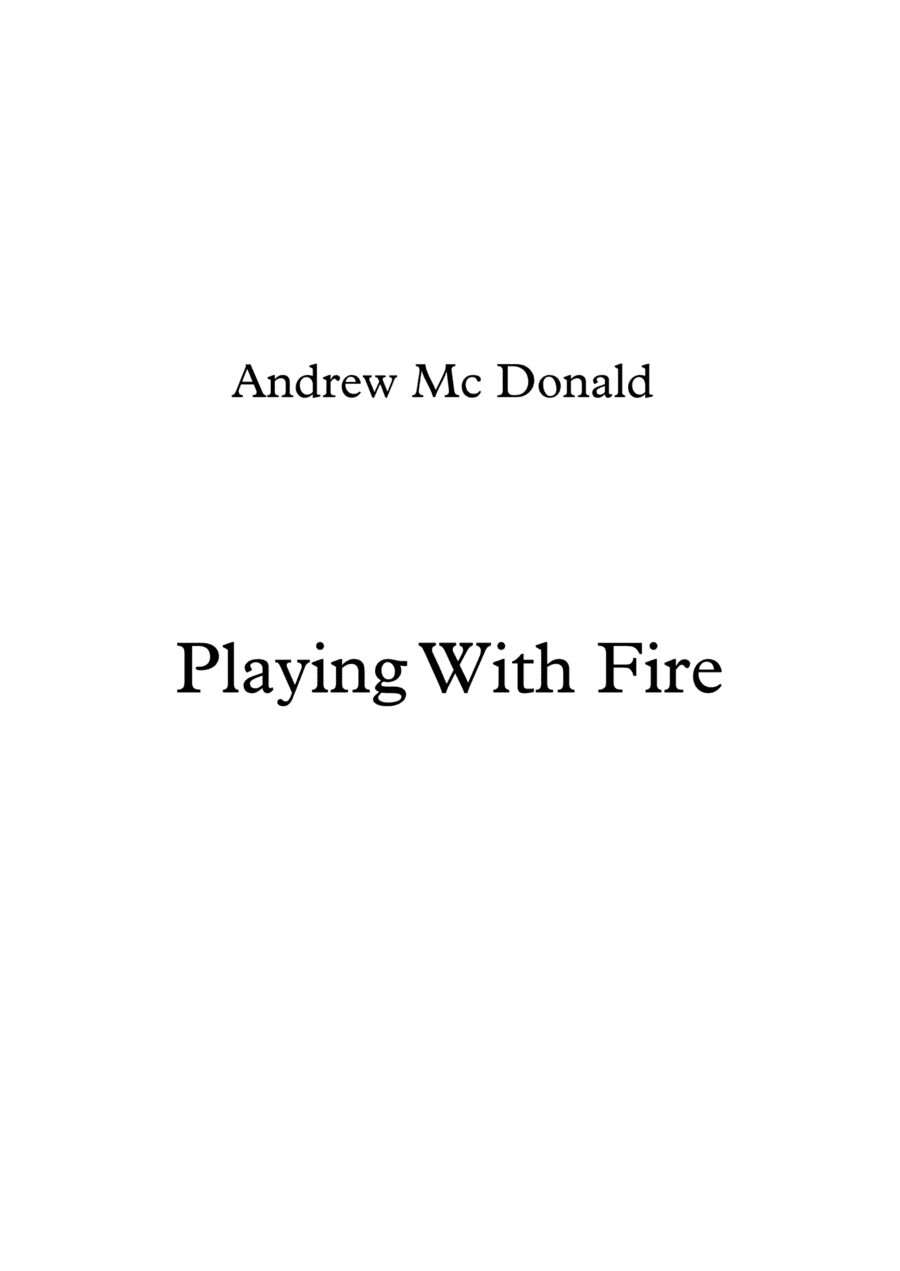 Playing With Fire