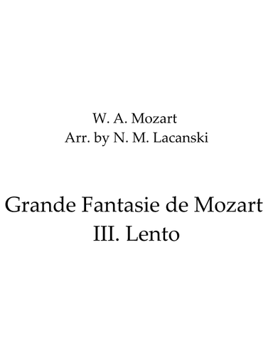 Grande Fantasie de Mozart III. Lento (arr. Nick M Lacanski)