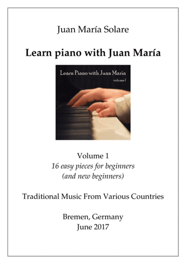 Learn Piano with Juan Maria (vol. 1) (arr. Juan María Solare)