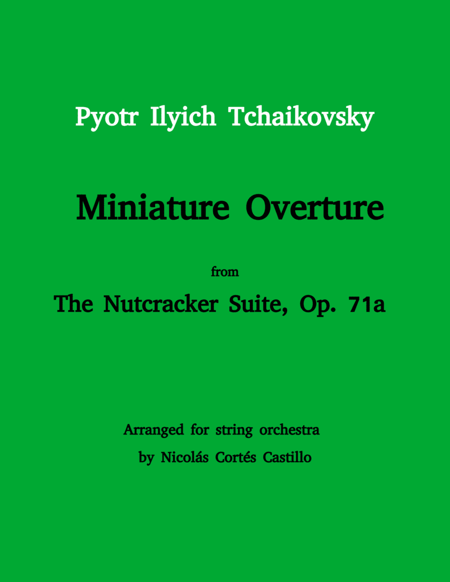 Tchaikovsky - Miniature Overture (The Nutcracker) for String orchestra (arr. Nicolás Cortés Castillo)