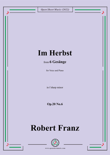 Franz-Im Herbst,in f sharp minor,Op.20 No.6,for Voice and Piano (arr. OSM Press)
