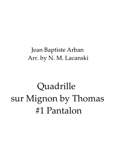 Quadrille sur Mignon by Thomas #1 Pantalon (arr. Nick Lacanski)
