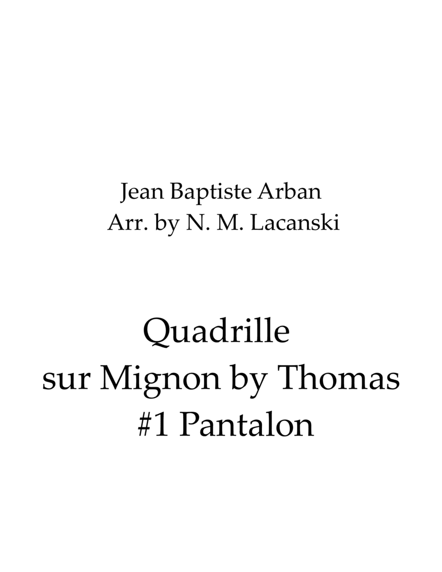 Quadrille sur Mignon by Thomas #1 Pantalon (arr. Nick Lacanski)