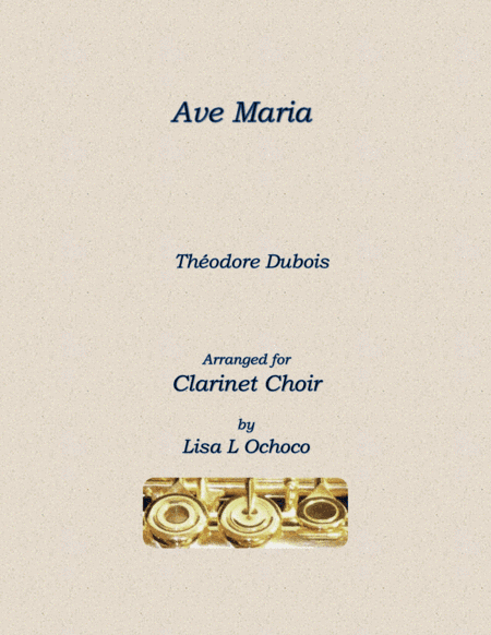 Ave Maria for Clarinet Choir (arr. Lisa L Ochoco)