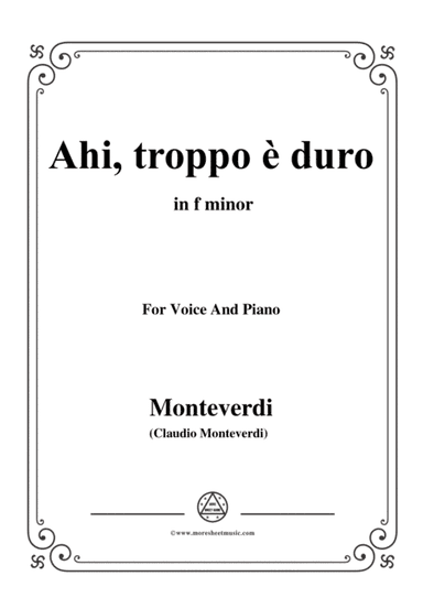 Monteverdi-Ahi, troppo è duro,from 'Il Balletto delle ingrate',in f minor,for Voice and Piano (arr. MSM)
