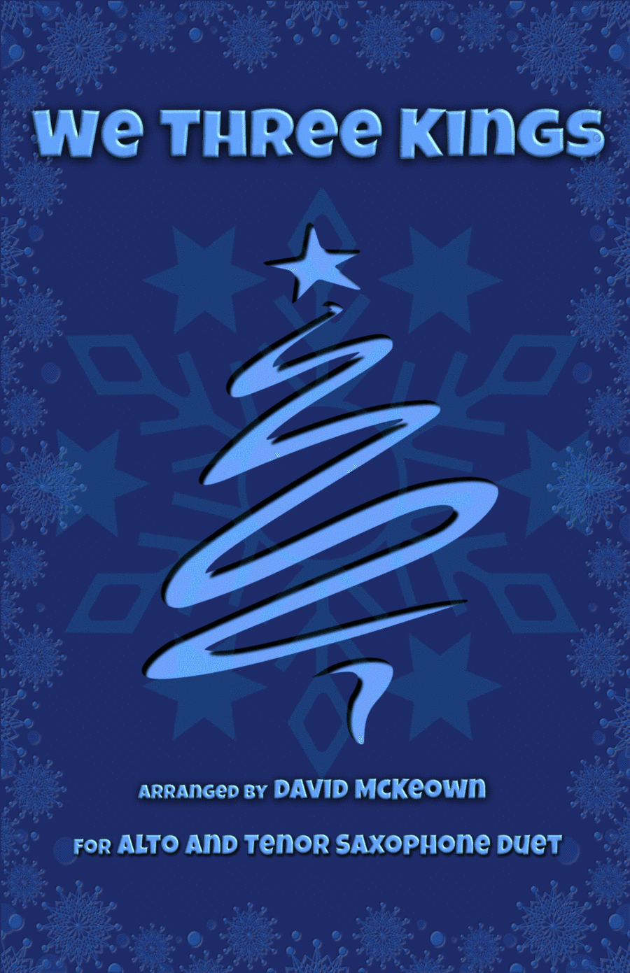 We Three Kings, Jazz style, for Alto and Tenor Saxophone Duet (arr. David McKeown)