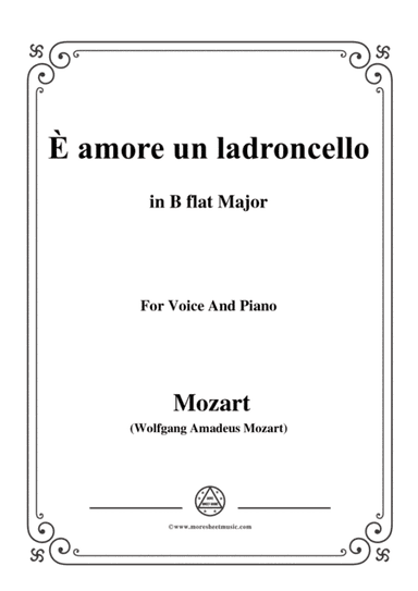 Mozart-È amore un ladroncello,from 'Cosi fan tutte',in B flat Major,for Voice and Piano (arr. MSM)