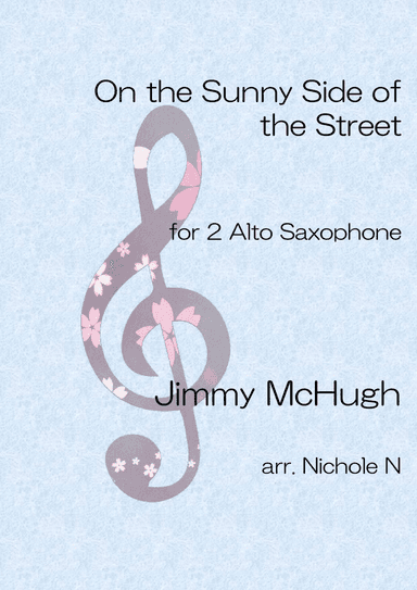 On The Sunny Side Of The Street (arr. Nichole N)