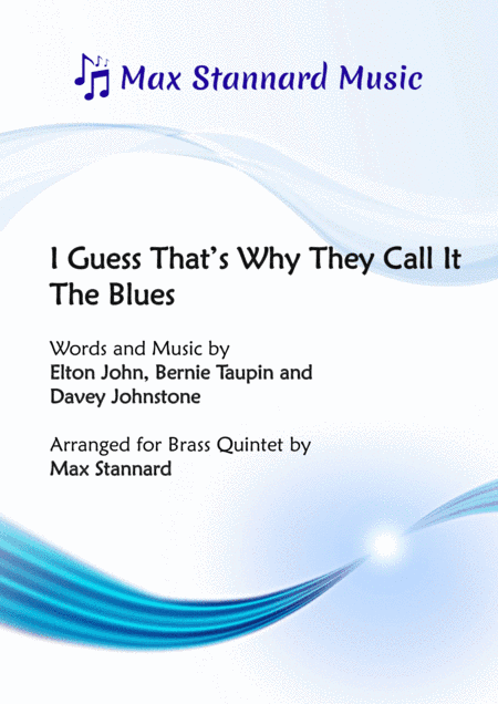 I Guess That's Why They Call It The Blues (arr. Max Stannard)