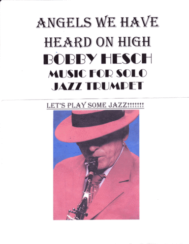Angels We Have Heard On High For Solo Jazz Trumpet (arr. Bobby Hesch)