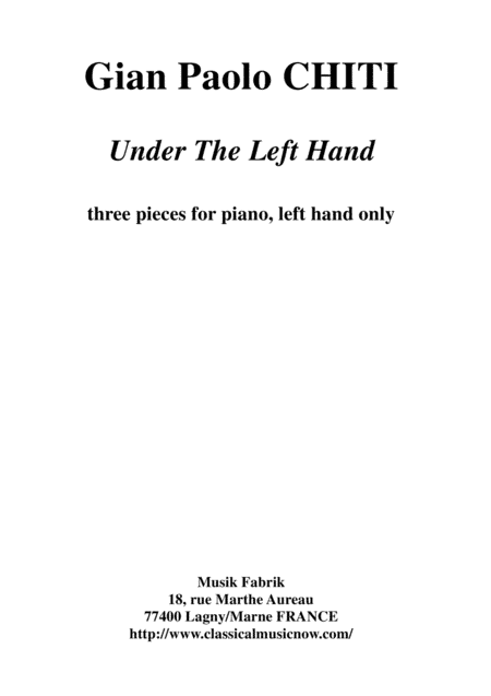 Gian Paolo Chiti: Under the Left Hand for piano (left hand only)