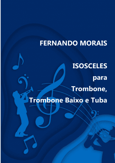 ISOSCELES PARA TROMBONE, TROMBONE-BAIXO E TUBA