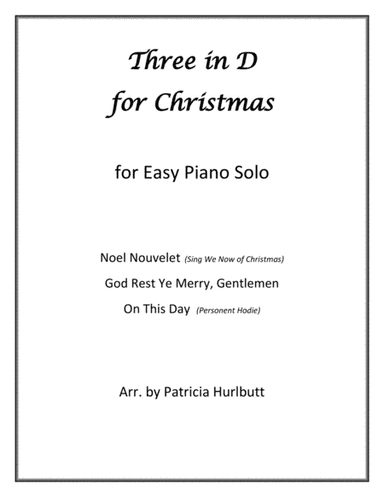 Three in D for Christmas for Easy Piano (arr. Patricia Hurlbutt)